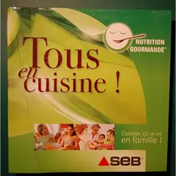 tous en cuisine nutrition gourmande SEB actifry 2 cuisiner ça se vit en famille - français et néerlandais