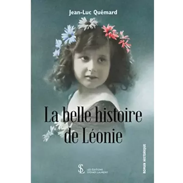 La Belle Histoire De LéOnie - Jean-Luc QuéMard-image