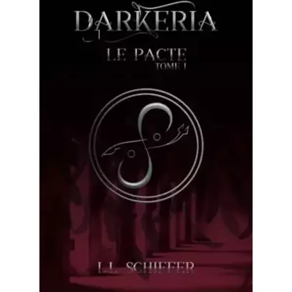 Darkeria, Le pacte (French Edition) - L.L. Schiffer