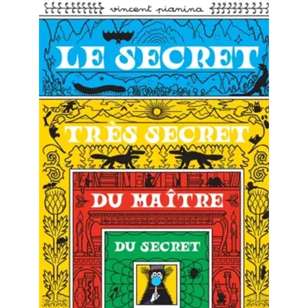 Le secret très secret du maître du secret - Vincent Pianina
