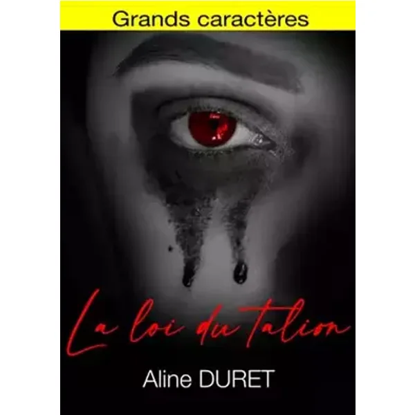 La loi du talion: version gros caractères - Aline DURET