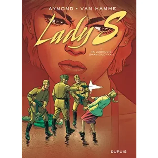 Lady S - Tome 1 - Na Zdorovié, Shaniouchka ! / Edition spéciale (Opé été 2021)