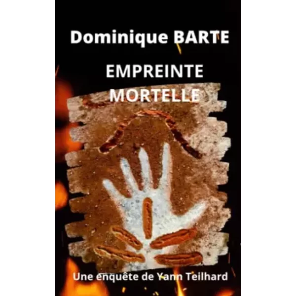 EMPREINTE MORTELLE (French Edition) - Dominique BARTE