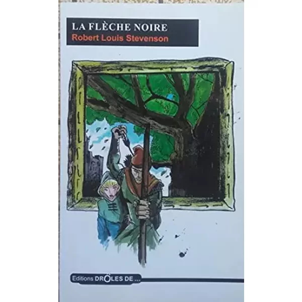 La FlèChe Noire. - Robert Louis Stevenson-image