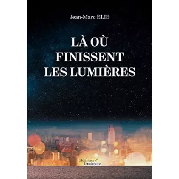 Là Où Finissent Les LumièRes - Jean-Marc Elie-image