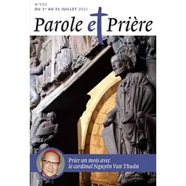 Parole Et PrièRe N°133 Juillet 2021: Cardinal Van ThuâN - Collectif-image