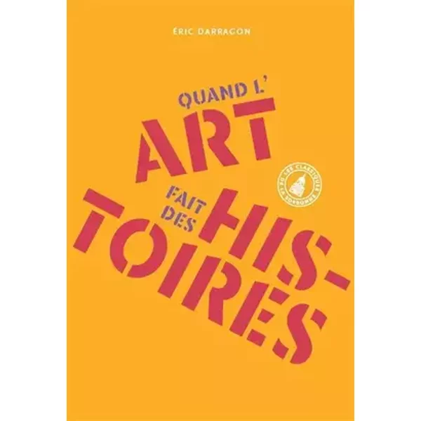 Quand l'art fait des histoires - Eric Darragon