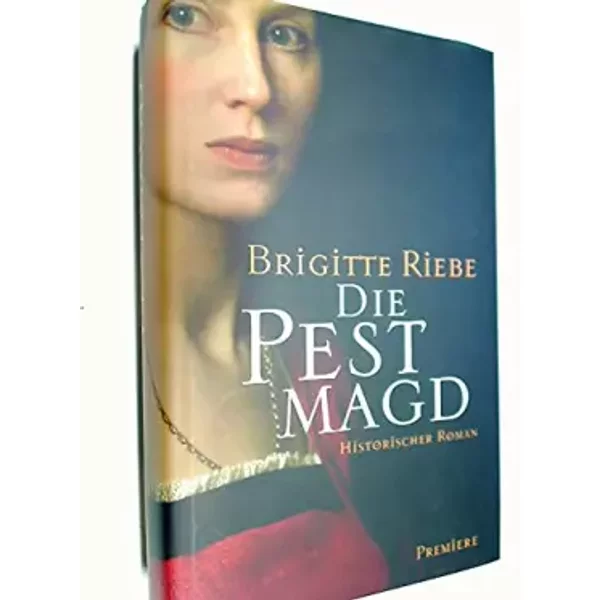 Die Versuchung Der Pestmagd : Roman. Erstausgabe 2012 - Brigitte Riebe-image