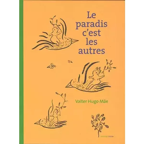Le paradis c'est les autres - Valter Hugo Mãe
