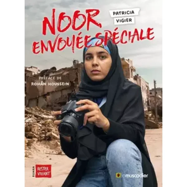 Noor envoyée spéciale: Préface de Rohân Houssein - Patricia Vigier