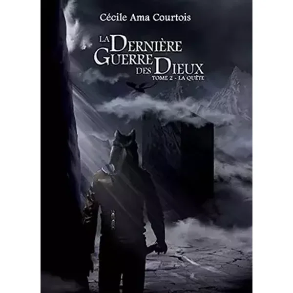 La Quête : La Dernière Guerre des Dieux, tome 2 - Cécile Ama Courtois