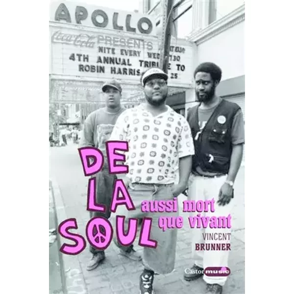 De la Soul aussi mort que vivant - Vincent Brunner