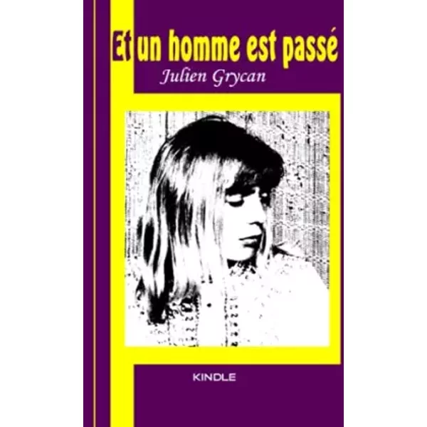Et un homme est passé - julien GRYCAN