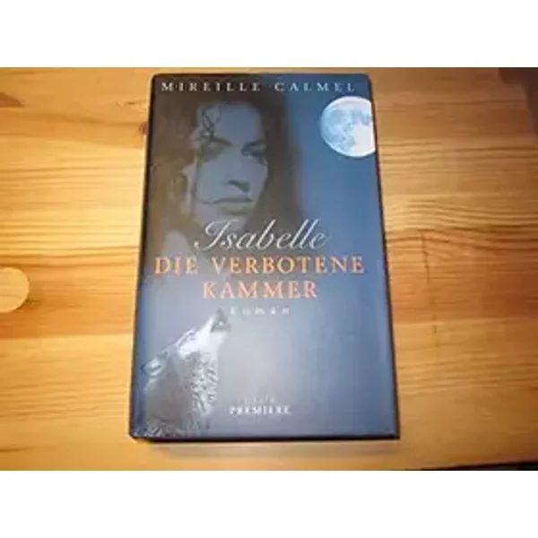 Die verbotene Kammer. Roman - Mireille Calmel