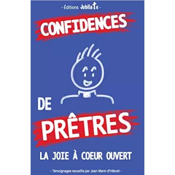 Confidences De PrêTres - La Joie à Coeur Ouvert - Jean-Marin D' HéBrail-image