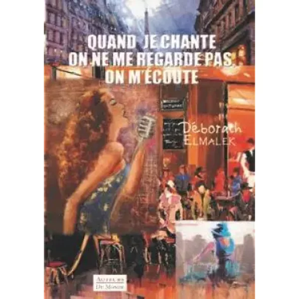 Quand Je Chante On Ne Me Regarde Pas, On M'éCoute - DéBorah Elmalek-image