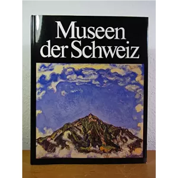 Museen der Schweiz - Deuchler Florens Bernhard Hahnloser Peter Herger Werner Jehle Martin R. Schärer