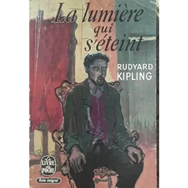 La lumière qui s'éteint. n°344. Kipling - Rudyard Kipling