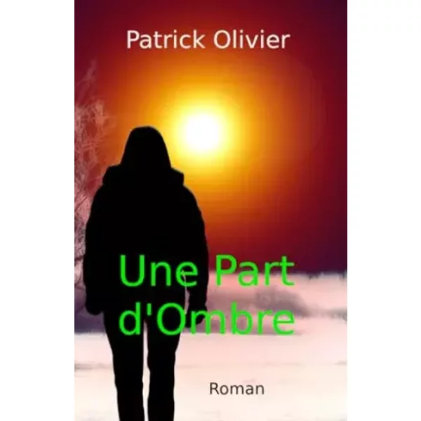 Une Part d'Ombre - Patrick Olivier