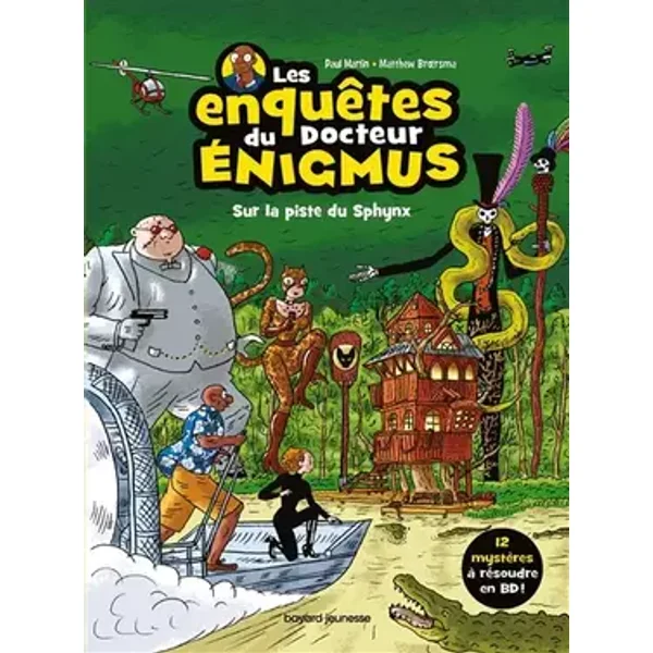 Les enquêtes du docteur Énigmus, Tome 02: Sur la piste du Sphynx - Paul Martin