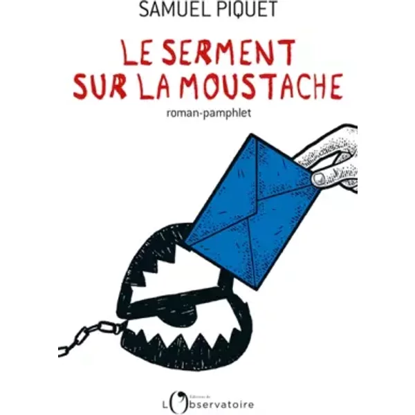 Le Serment Sur La Moustache - Samuel Piquet-image