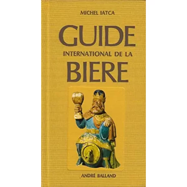 Guide International De La BièRe Par Michel Iatca - Michel Iatca-image