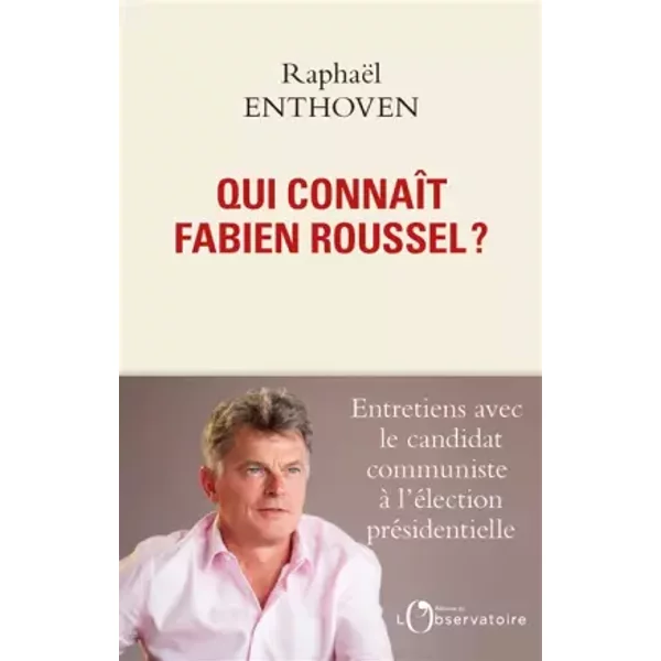 Qui ConnaîT Fabien Roussel ? - RaphaëL Enthoven-image