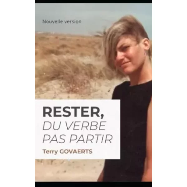 Rester, du verbe pas partir (French Edition) - Terry Govaerts