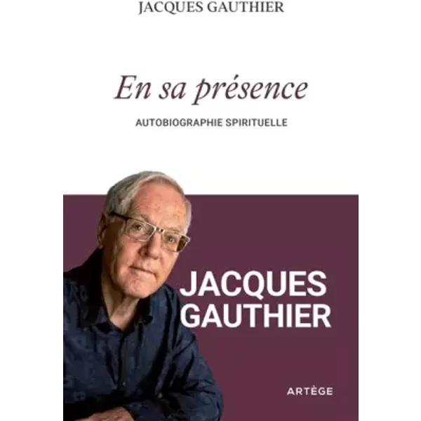 En Sa PréSence: Autobiographie Spirituelle - Jacques Gauthier-image