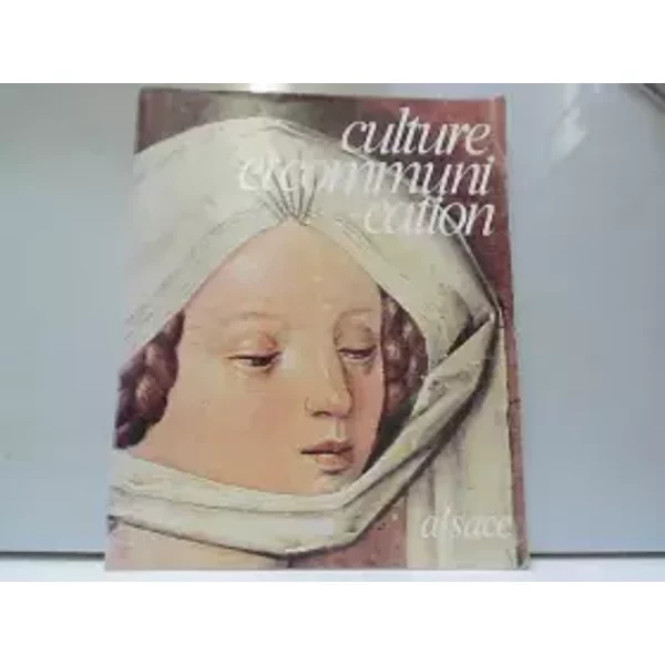 Culture Et Communication N° 25 : Alsace - Collectif-image