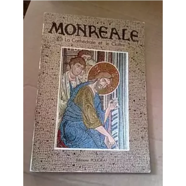 Monreale, La cathédrale et le Cloître - Poligraf Edizione