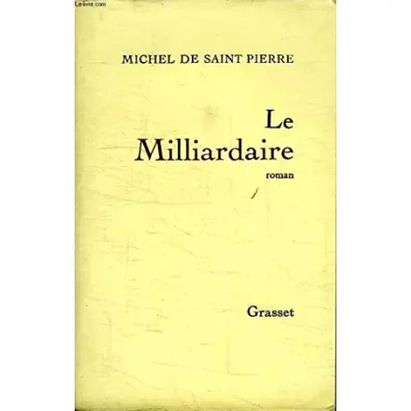 Le Milliardaire. - Saint Pierre (Michel De)-image