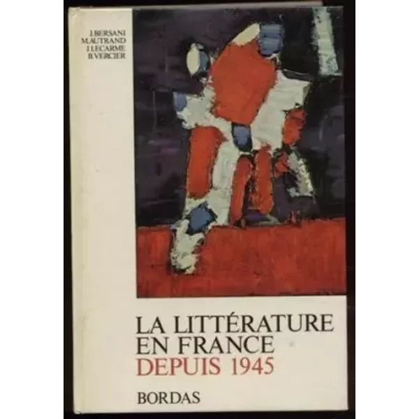La Litterature En France Depuis 1945 - J Et Al Bersani-image