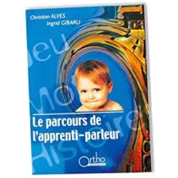 Le parcours de l'apprenti-parleur. 2001. Broché. 270 pages (Langage, Linguistique)