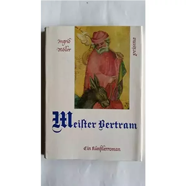 Meister Bertram. - Ingrid Möller