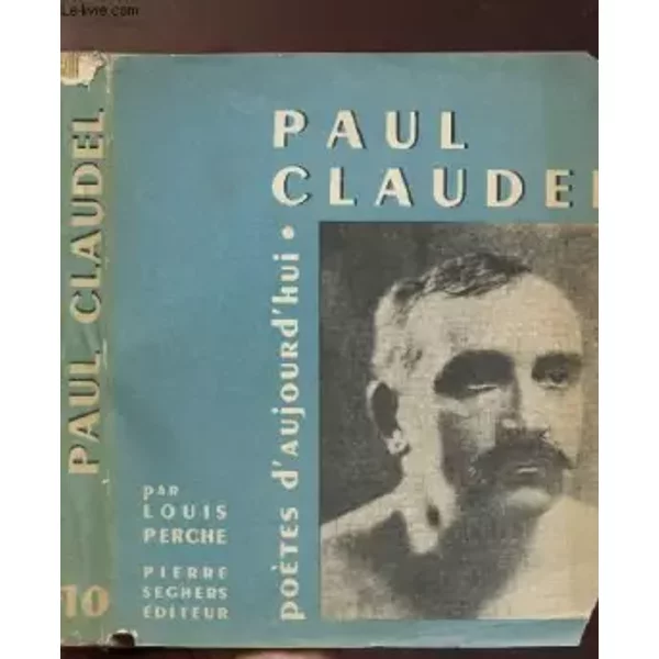 Paul Claudel - Collection Poetes D'aujourd'Hui N°10 - Perche Louis-image