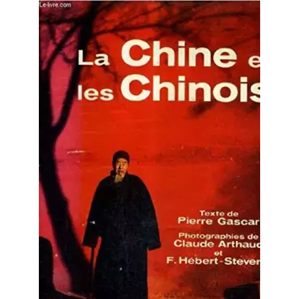 La Chine Et Les Chinois - Gascar Pierre-image
