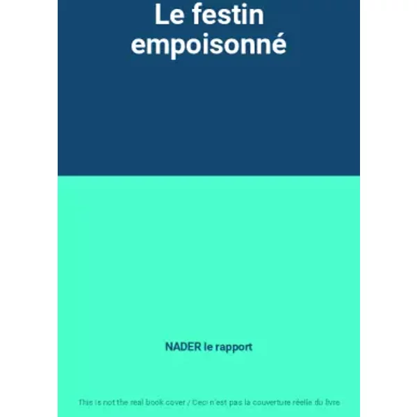 Le Festin Empoisonné - Nader Le Rapport-image