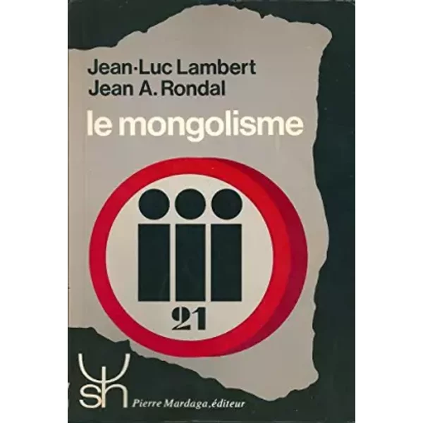 Le mongolisme - préface de Renée Portray - Lambert (Jean-Luc) et Rondal (Jean A.)