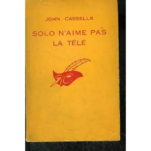 Solo n'aime pas la télé - CASSELLS JOHN