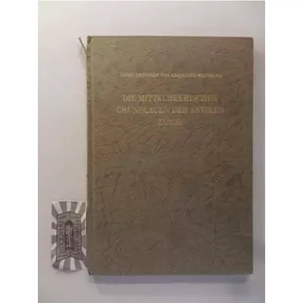 Die mittelmeerischen Grundlagen der antiken Kunst - unknown author