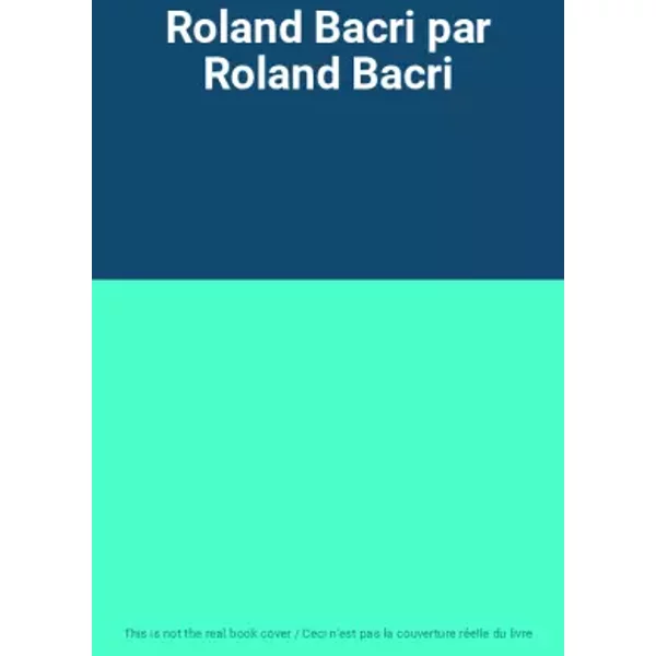 Roland Bacri Par Roland Bacri-image