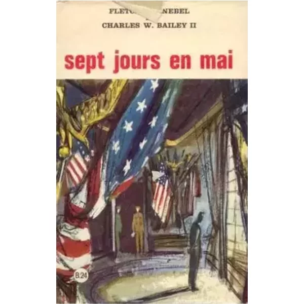 SEPT JOURS EN MAI - Knebel Fletcher Et Bailey Ii Charles W.