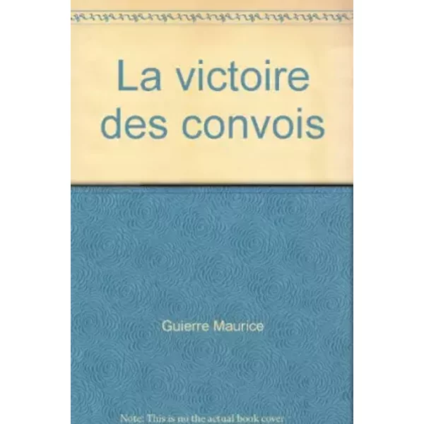 La Victoire Des Convois - Guierre Maurice-image