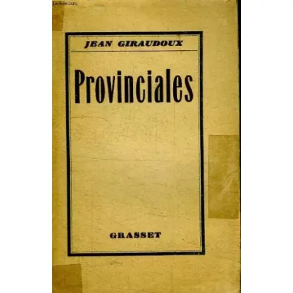 Provinciales - Giraudoux - Jean Giraudoux-image