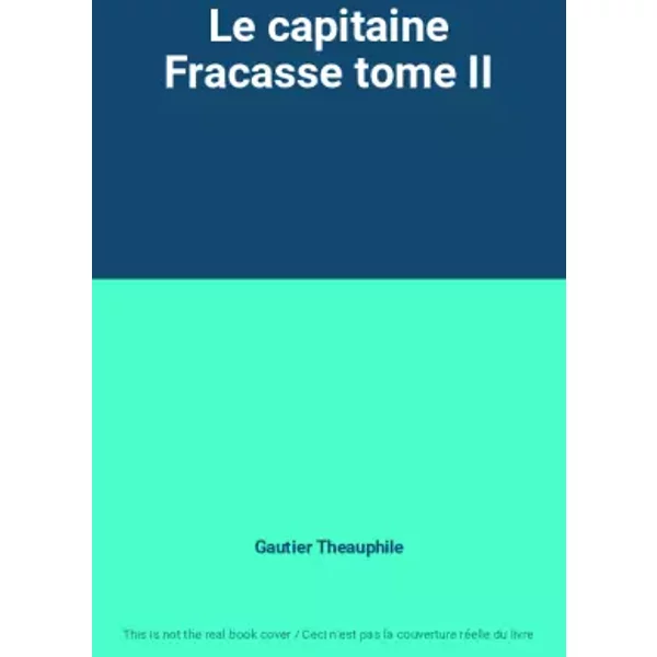 Le Capitaine Fracasse Tome Ii - Gautier Theauphile-image