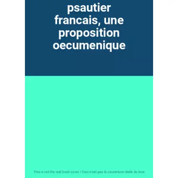 psautier francais, une proposition oecumenique