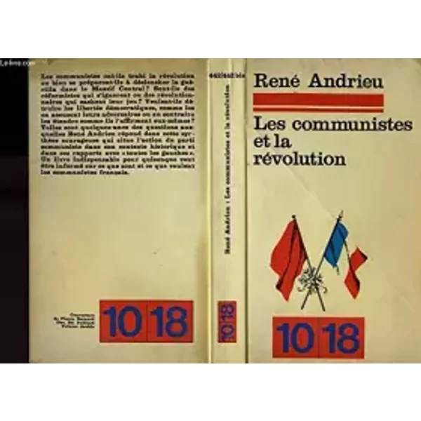 Les communistes et la revolution - Andrieu Rene