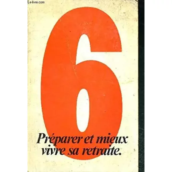 Preparer Et Mieux Vivre Sa Retraite - Collectif-image