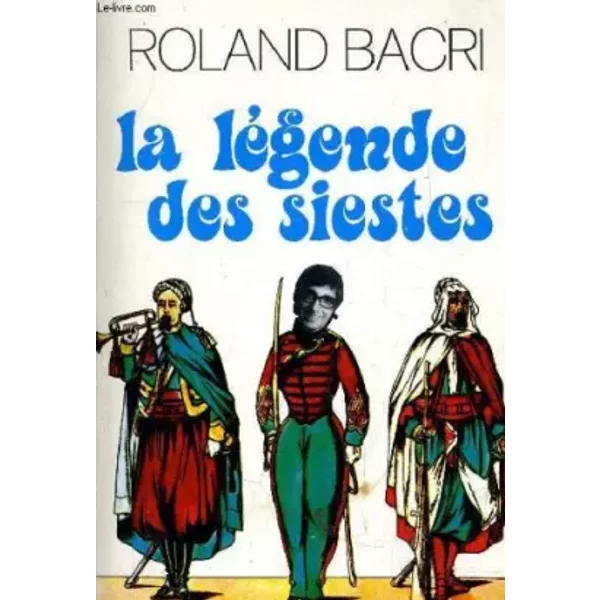 La Legende Des Siestes - Roland Bacri-image